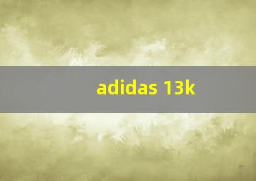 adidas 13k